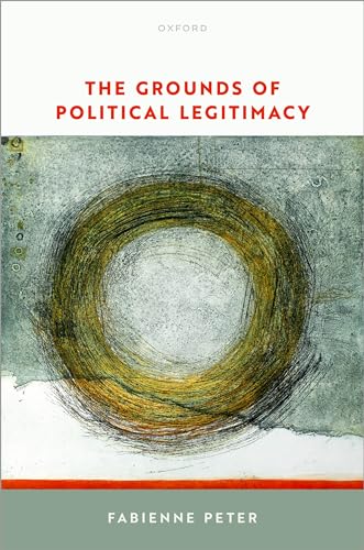 9780198872382: The Grounds of Political Legitimacy