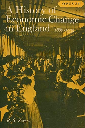 Stock image for History of Economic Change in England, 1880-1939 (Opus Books) for sale by Better World Books: West