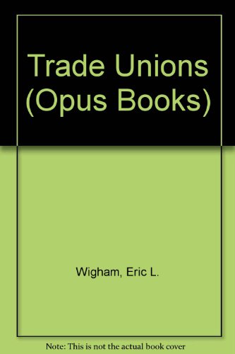 Beispielbild fr Trade unions (Oxford paperbacks university series) zum Verkauf von Wonder Book