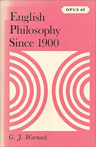 English Philosophy Since 1900 (Opus Books) (9780198880455) by G.J. Warnock