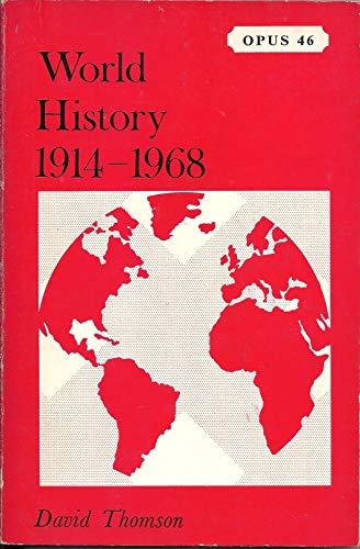 World history from 1914 to 1968 (Oxford paperbacks university series, 46) (9780198880462) by Thomson, David