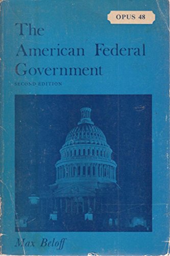 The American Federal Government. (Opus Books) (9780198880486) by Max Beloff