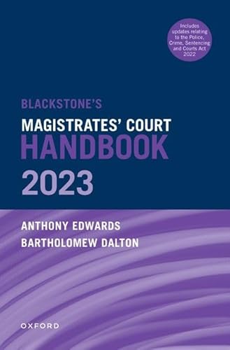 9780198880813: Blackstone's Magistrates' Court Handbook 2023 and Blackstone's Youths in the Criminal Courts (October 2018 edition) Pack