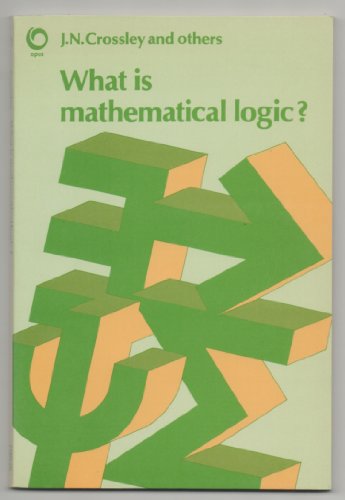 Beispielbild fr What Is Mathematical Logic? zum Verkauf von Better World Books