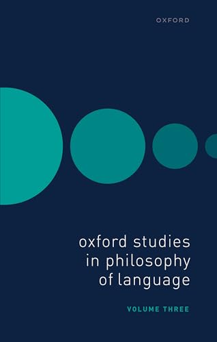 9780198892724: Oxford Studies in Philosophy of Language Volume 3