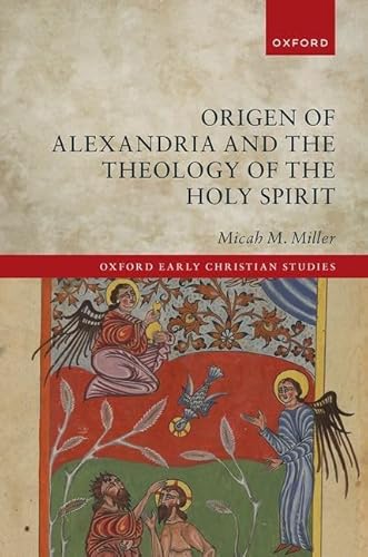 Beispielbild fr Origen of Alexandria and the Theology of the Holy Spirit zum Verkauf von Blackwell's