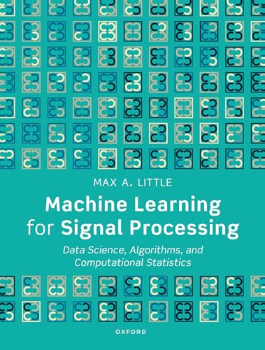Stock image for Machine Learning for Signal Processing : Data Science, Algorithms, and Computational Statistics for sale by GreatBookPrices