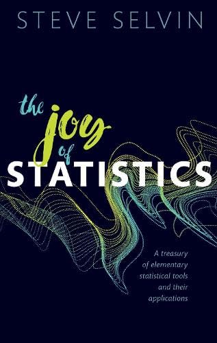 Imagen de archivo de Joy of Statistics : A Treasury of Elementary Statistical Tools and Their Applications a la venta por GreatBookPrices
