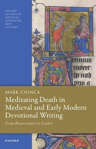 Stock image for Meditating Death in Medieval and Early Modern Devotional Writing : From Bonaventure to Luther for sale by GreatBookPrices