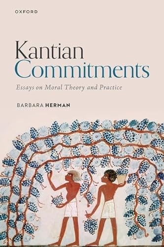 Beispielbild fr Kantian Commitments : Essays on Moral Theory and Practice zum Verkauf von GreatBookPrices