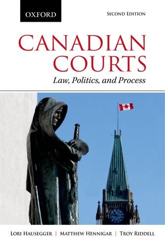 9780199002498: Canadian Courts : Law, Politics, and Process Lori Hausegger