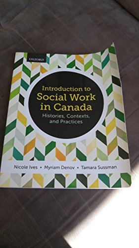 Imagen de archivo de Introduction to Social Work in Canada : Histories, Contexts, and Practices a la venta por Better World Books