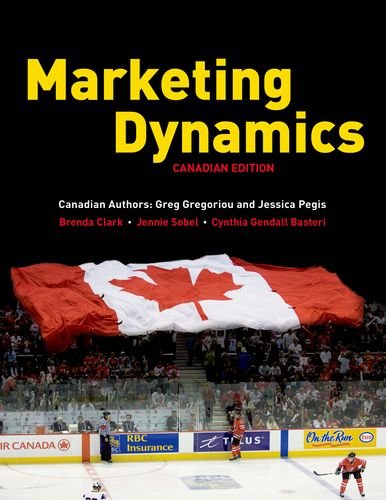 Beispielbild fr Marketing Dynamics: Canadian Edition 2013 zum Verkauf von Textbook Pro