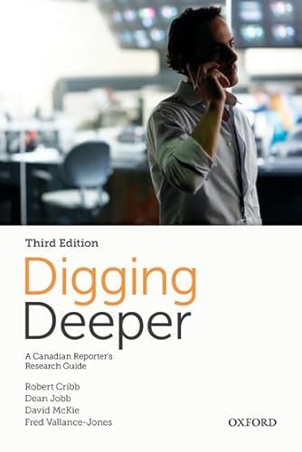 Beispielbild fr Digging Deeper: A Canadian Reporter's Research Guide zum Verkauf von SecondSale