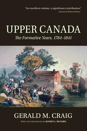 9780199009046: Upper Canada: The Formative Years, 1784-1841