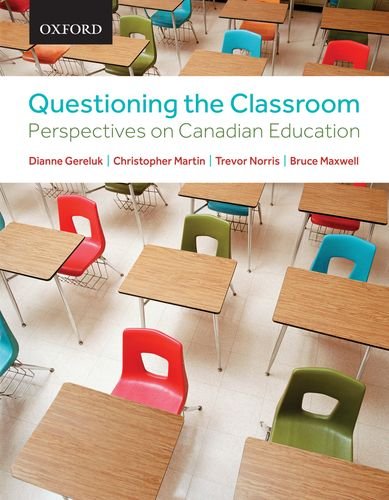Stock image for Questioning the Classroom: Perspectives on Canadian Education for sale by SecondSale