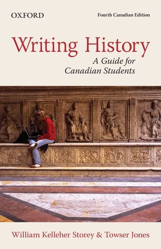 Beispielbild fr Writing History: A Guide for Canadian Students, Canadian Edition zum Verkauf von GF Books, Inc.