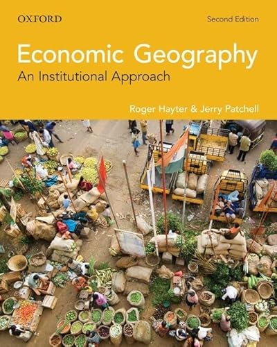 Beispielbild fr Economic Geography: An Institutional Approach zum Verkauf von City Center Gallery & Books