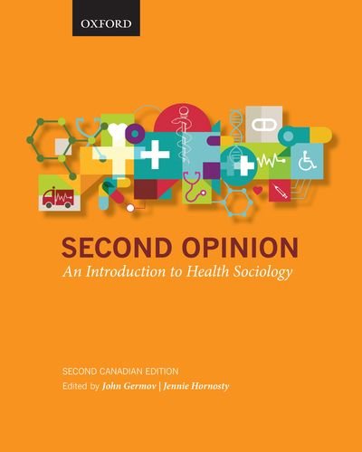Stock image for Second Opinion: An Introduction to Health Sociology, Second Canadian Edition for sale by Better World Books