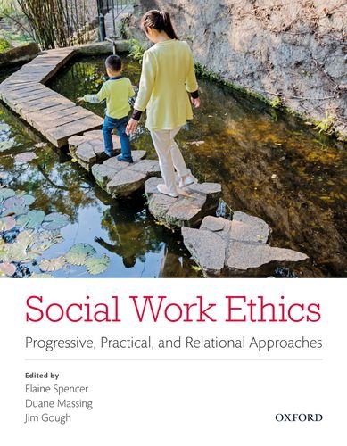 Stock image for Social Work Ethics Progressive, Practical, and Relational Approaches for sale by Books Unplugged