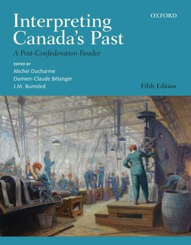 Stock image for Interpreting Canada's Past: A Post-Confederation Reader for sale by Better World Books: West