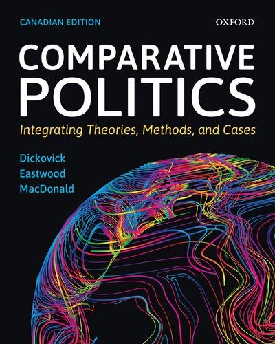 Imagen de archivo de Comparative Politics : Integrating Theories, Methods, and Cases, First Canadian Edition a la venta por Better World Books