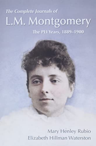 Imagen de archivo de The Complete Journals of L.M. Montgomery: The PEI Years, 1889-1900 a la venta por GF Books, Inc.
