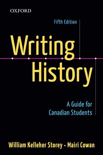 Beispielbild fr Writing History: A Guide for Canadian Students zum Verkauf von Zoom Books Company
