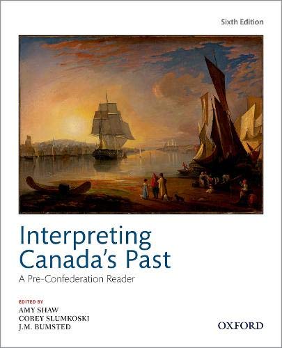 9780199038350: Interpreting Canada's Past: A Pre-Confederation Reader
