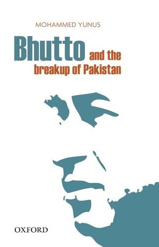 9780199063796: Bhutto and the Breakup of Pakistan
