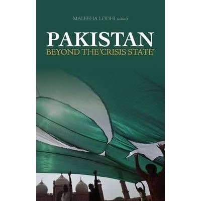 Beispielbild fr Pakistan: Beyond the Crisis State zum Verkauf von Wonder Book