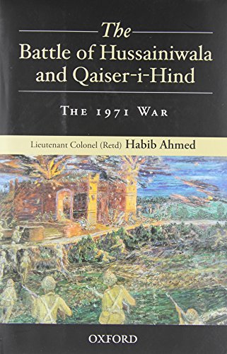 Stock image for The Battle of Hussainiwala and Qaiser-i-Hind: The 1971 War for sale by Adkins Books