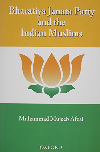 9780199069972: Bharatiya Janata Party and the Indian Muslims