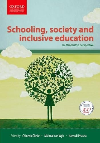 9780199077809: Schooling, Society and Inclusive Education: An Afrocentric Perspective