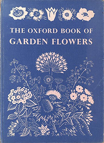 Imagen de archivo de Oxford Book of Garden Flowers a la venta por Irish Booksellers