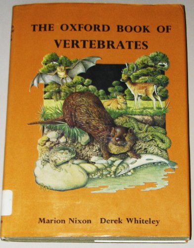 The Oxford Book of Vertebrates: Cyclostomes, Fish, Amphibians, Reptiles, and Mammals (9780199100095) by Nixon, Marion