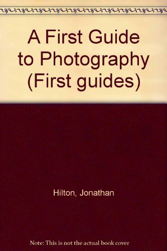 Imagen de archivo de A First Guide to Photography (First Guides) a la venta por MusicMagpie
