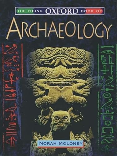 9780199100675: The Young Oxford Book of Archaeology