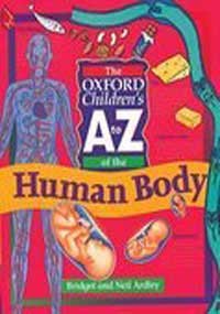 Stock image for The Oxford Children's A-Z of the Human Body for sale by Better World Books: West