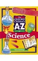 9780199100873: The Oxford Children's A to Z of Science