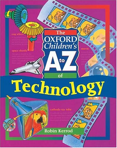 9780199100880: The Oxford Children's A to Z of Technology