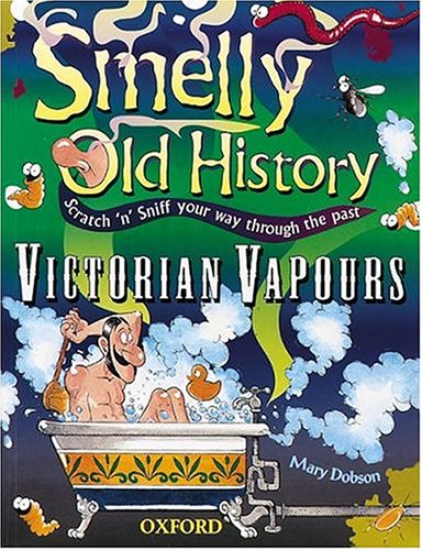 Beispielbild fr Victorian Vapours (Smelly Old History) zum Verkauf von SecondSale