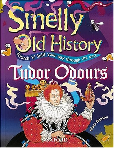 Stock image for Tudor Odours (Smelly Old History S.) for sale by WorldofBooks