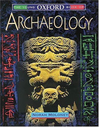 9780199101009: The Young Oxford Book of Archaeology