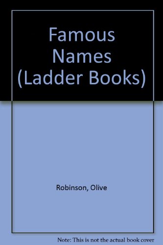 Famous Names (Ladder Books) (9780199101283) by Robinson, Olive.