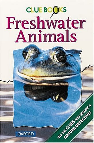 9780199101849: Freshwater Animals (Clue Books)