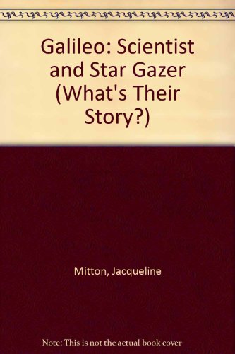 9780199101887: Galileo: Scientist and Star Gazer (What's Their Story? S.)