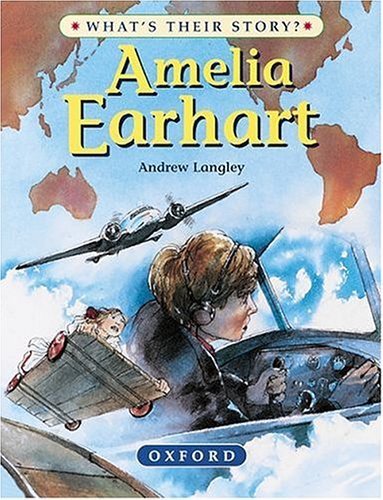 Imagen de archivo de Amelia Earhart: The Pioneering Pilot (What's Their Story?) a la venta por WorldofBooks