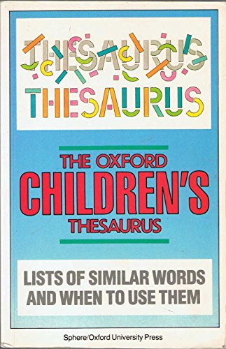 Stock image for OXFORD CHILDREN'S THESAURUS for sale by AwesomeBooks