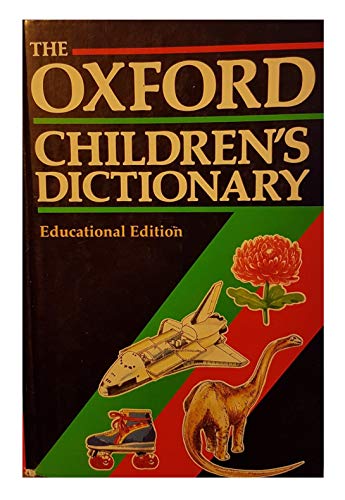 Stock image for The Oxford Children's Dictionary for sale by AwesomeBooks